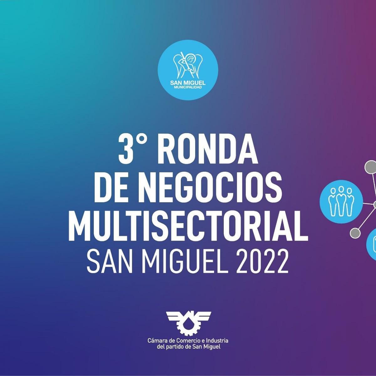 3° Ronda de Negocios Multisectorial San Miguel 2022